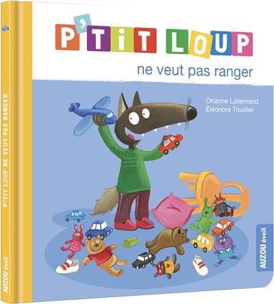 P'tit Loup ne veut pas ranger - Livre enfant