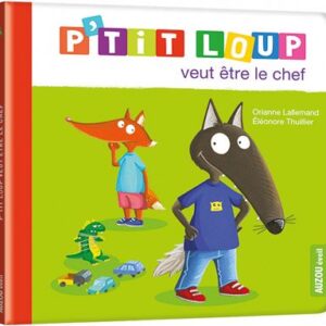 P'TIT LOUP VEUT ÊTRE LE CHEF - Livre pour enfants fascinant
