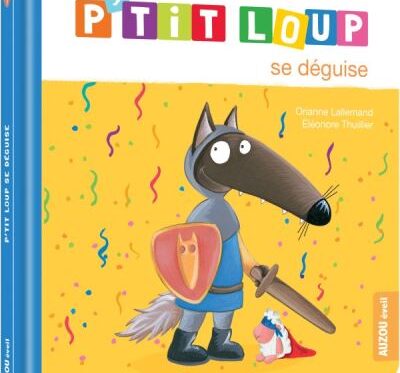 P'tit Loup se déguise - Livre enfant à découvrir