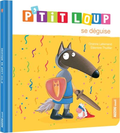 P'tit Loup se déguise - Livre enfant à découvrir