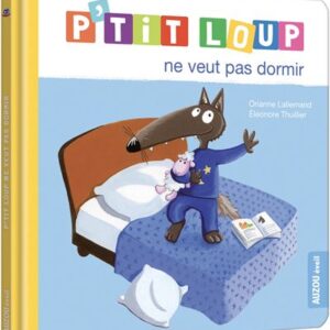 P'TIT LOUP NE VEUT PAS DORMIR - Livre Enfant