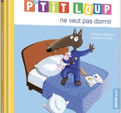 P'TIT LOUP NE VEUT PAS DORMIR - Livre Enfant