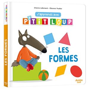 J'apprends avec P'tit Loup - Les Formes | Livre éducatif enfant