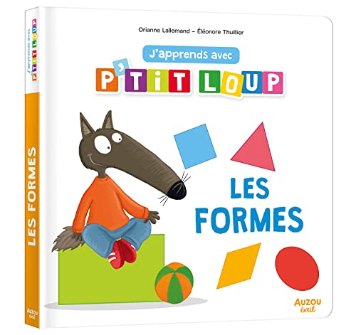 J'apprends avec P'tit Loup - Les Formes | Livre éducatif enfant