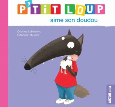 P'TIT LOUP AIME SON DOUDOU - Livre Enfant