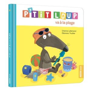 P'TIT LOUP VA A LA PLAGE - Livre pour enfants