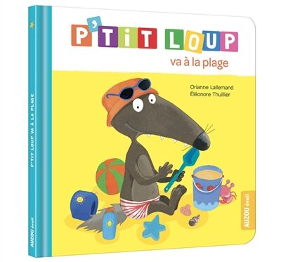 P'TIT LOUP VA A LA PLAGE - Livre pour enfants