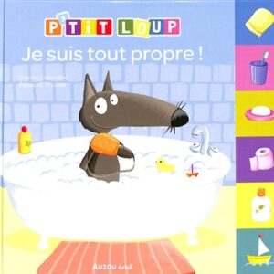 P'TIT LOUP JE SUIS TOUT PROPRE - Livre éducatif pour enfants