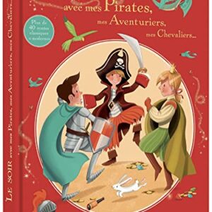 LE SOIR AVEC MES PIRATES - Livre des Aventures Enfant