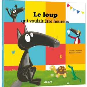 Le Loup qui Voulait Être Heureux - Grand Format | Koï Editions