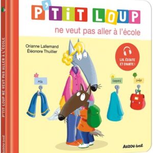 P'tit Loup ne veut pas aller à l'école - Livre enfant