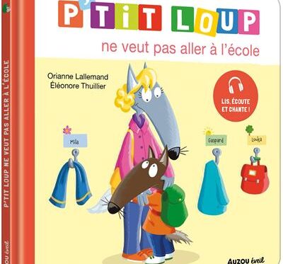 P'tit Loup ne veut pas aller à l'école - Livre enfant