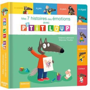 Mes 7 histoires des émotions avec P'tit loup - Livre pour enfants