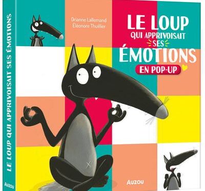 Le loup qui apprivoisait ses émotions - Livre pop-up