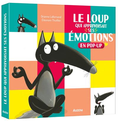 Le loup qui apprivoisait ses émotions - Livre pop-up