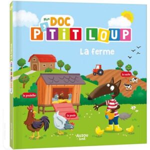 Mon Doc P'tit Loup - La Ferme | Livres Enfants