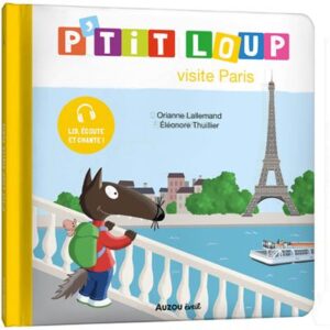 P'TIT LOUP VISITE PARIS - Un voyage amusant pour les enfants
