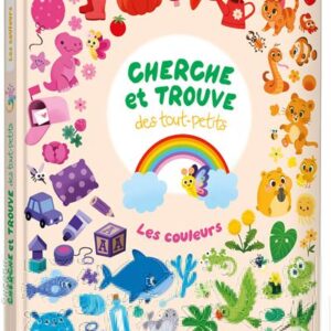 Cherche et Trouve Petits - Les Couleurs | Livre éducatif enfants
