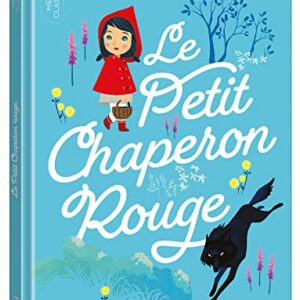 Le Petit Chaperon Rouge - Les P'tits Classiques - Livre Enfant