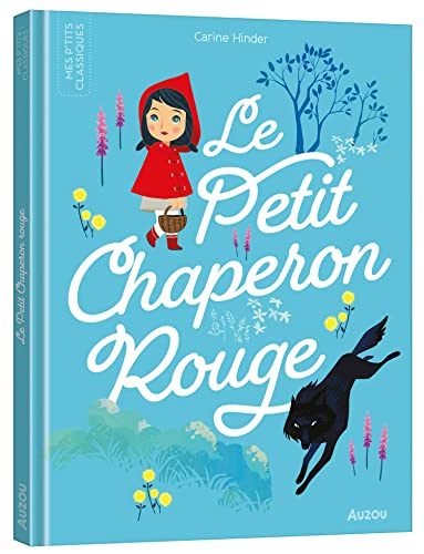 Le Petit Chaperon Rouge - Les P'tits Classiques - Livre Enfant